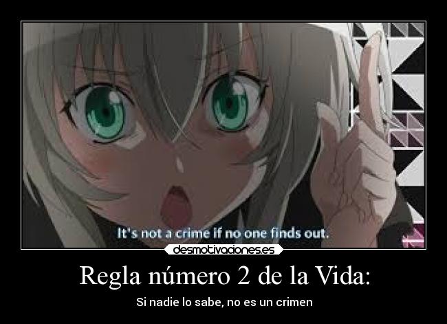 Regla número 2 de la Vida: - 