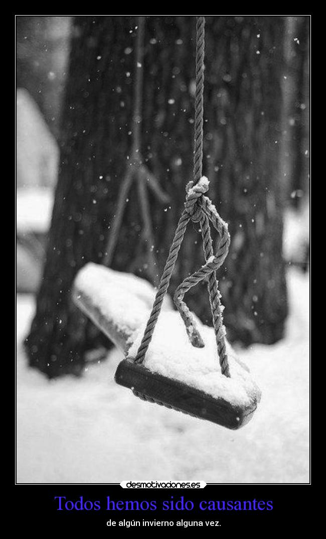 Todos hemos sido causantes - 