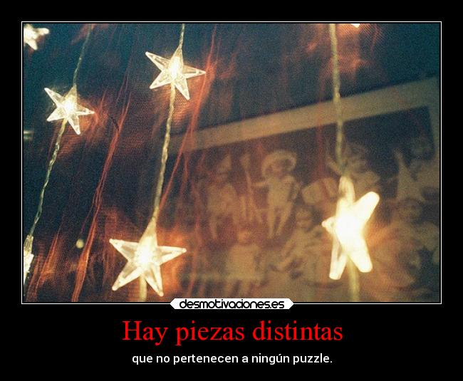 Hay piezas distintas -