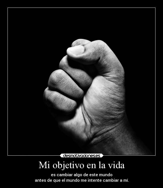 Mi objetivo en la vida -