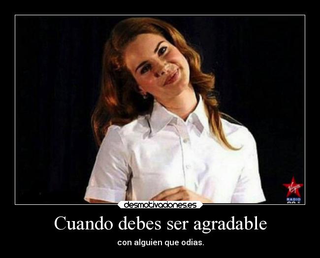 Cuando debes ser agradable - 