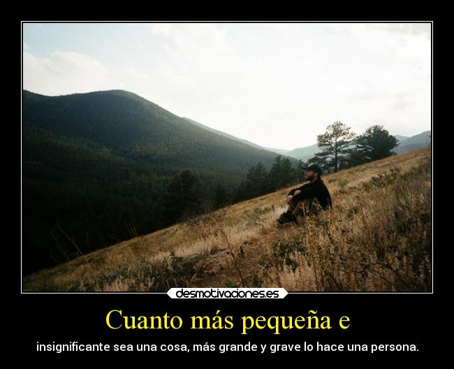 Cuanto más pequeña e -