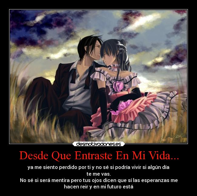 Desde Que Entraste En Mi Vida... -