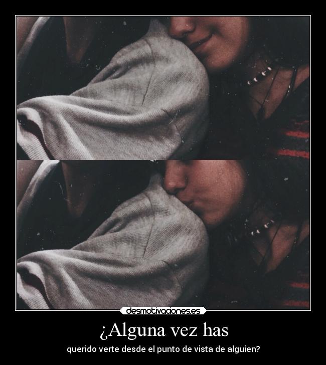 ¿Alguna vez has - 