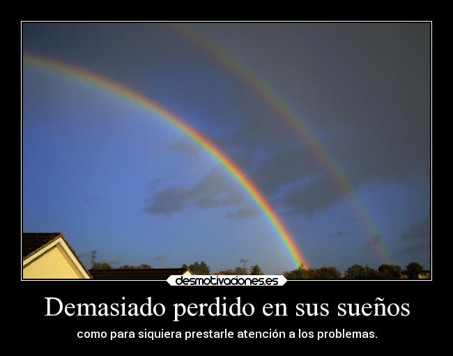 Demasiado perdido en sus sueños -