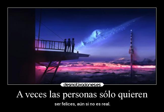 A veces las personas sólo quieren - 