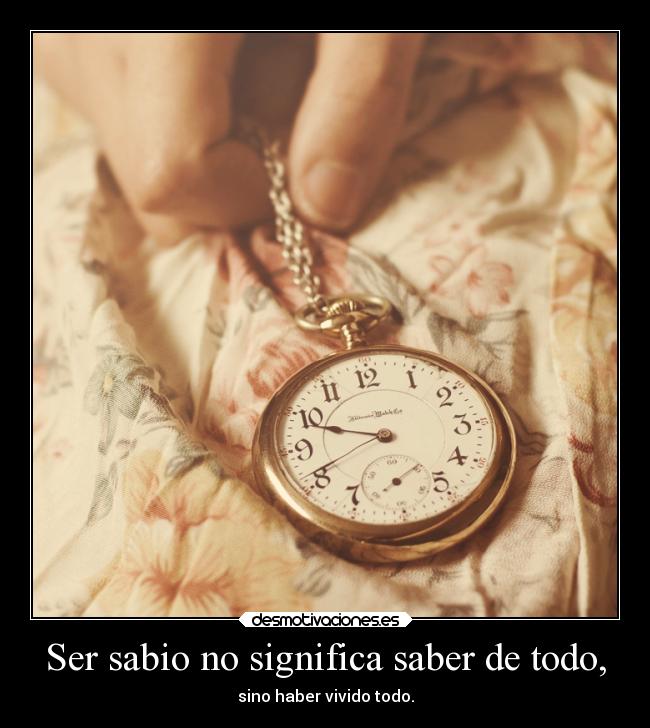 carteles vida sociedad recuerdos naturaleza libertad esperanza alma sabio sabiduria delolvido desmotivaciones