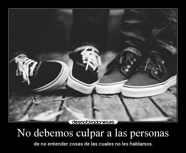 No debemos culpar a las personas - 