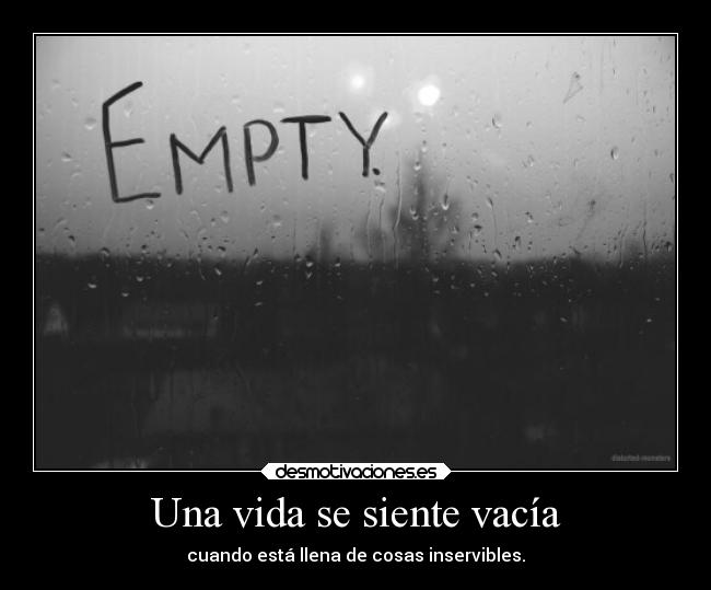Una vida se siente vacía -