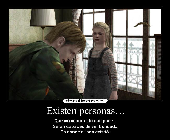 Existen personas… -