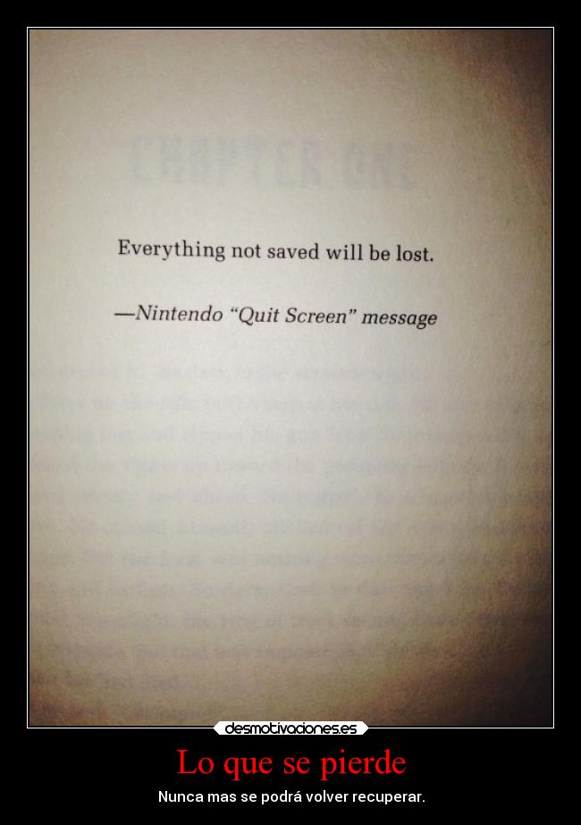 Lo que se pierde - Nunca mas se podrá volver recuperar.