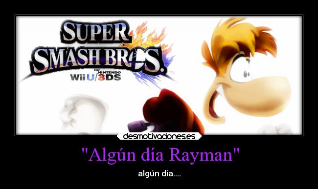 Algún día Rayman - algún dia....