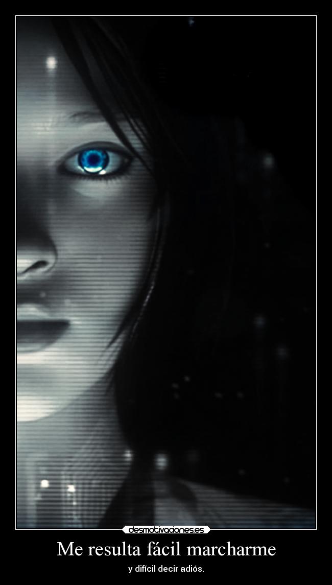 Me resulta fácil marcharme -
