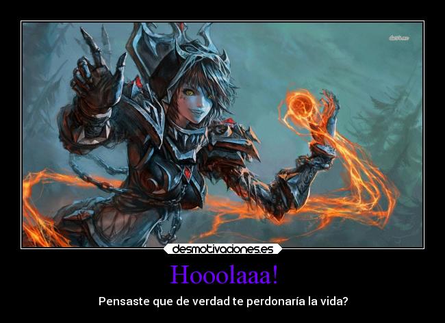 Hooolaaa! - Pensaste que de verdad te perdonaría la vida?