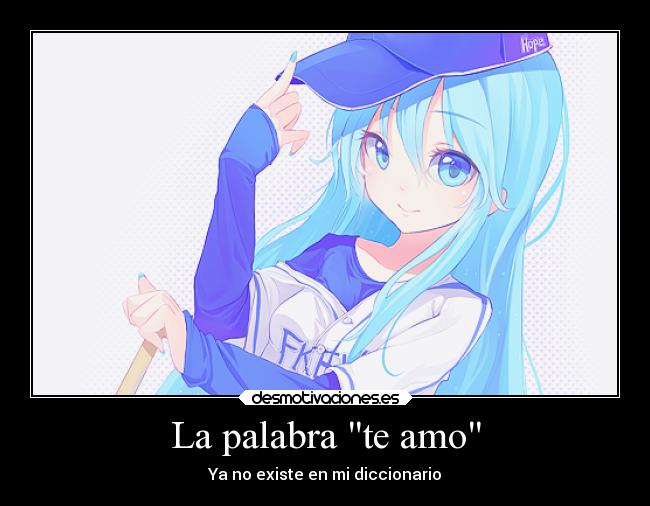 La palabra te amo - Ya no existe en mi diccionario
