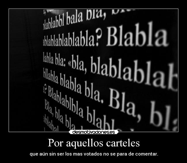 Por aquellos carteles - que aún sin ser los mas votados no se para de comentar.