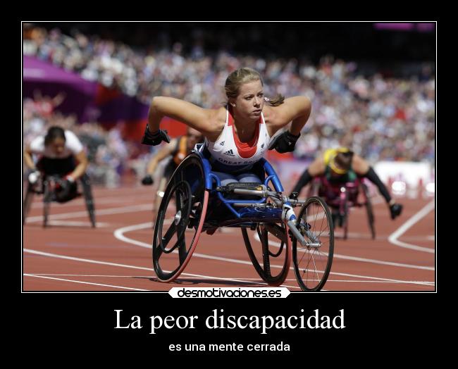 La peor discapacidad - es una mente cerrada