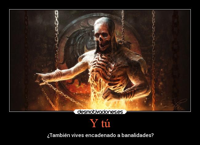 carteles alma cadenas esqueletos mortal kombat craneo mdteach kuroshonen desmotivaciones