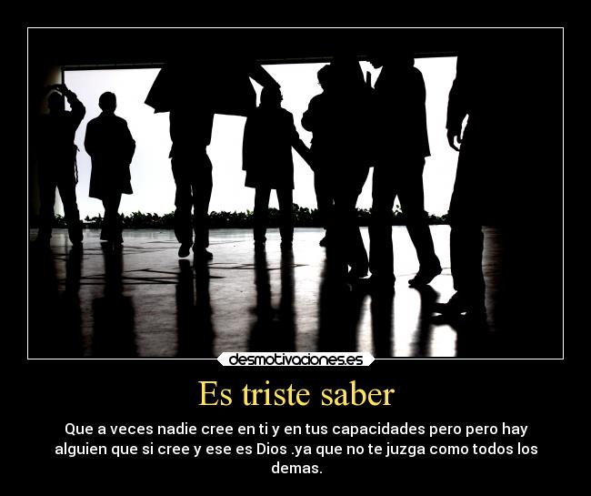 Es triste saber -