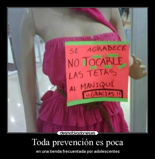 Toda prevención es poca -