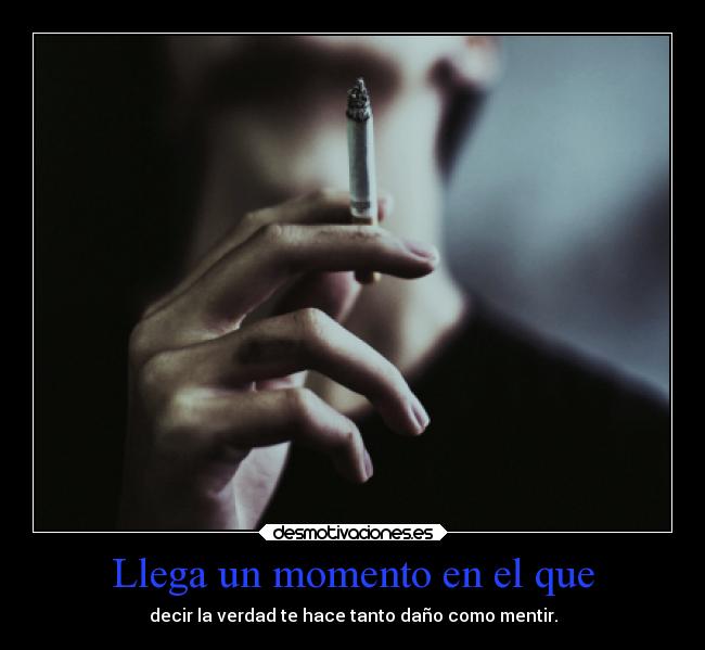 Llega un momento en el que -
