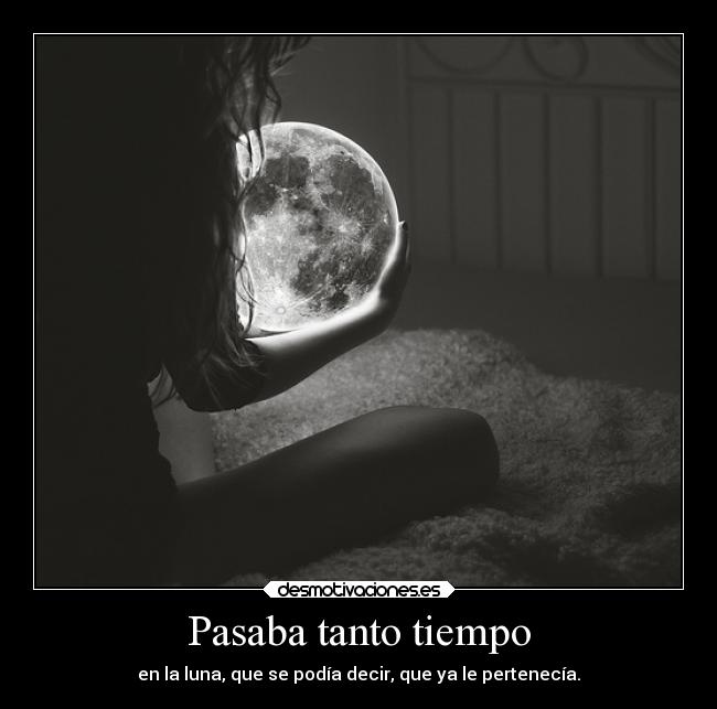 Pasaba tanto tiempo -