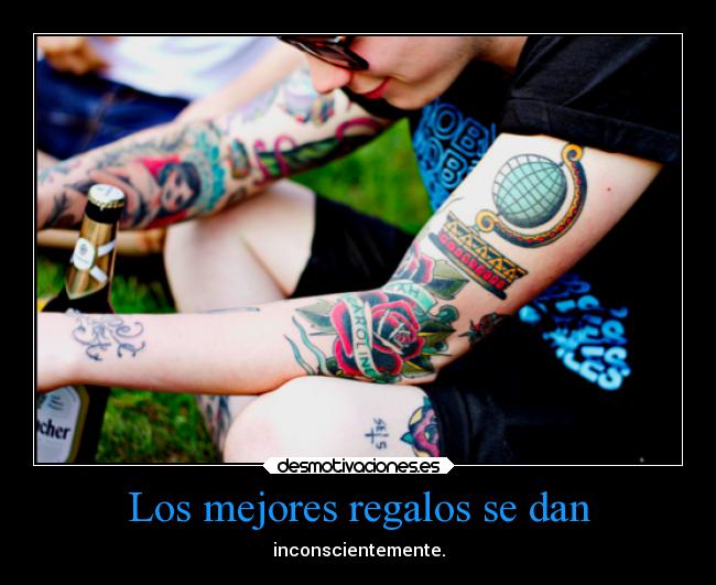 Los mejores regalos se dan -