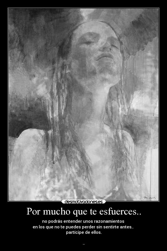Por mucho que te esfuerces.. - 