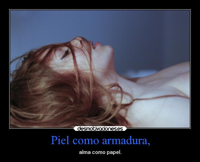 Piel como armadura, -