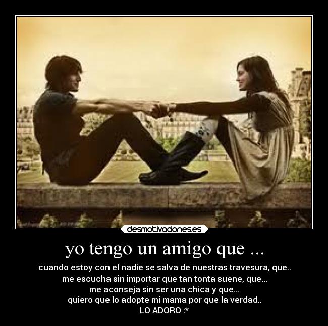 yo tengo un amigo que ... - 
