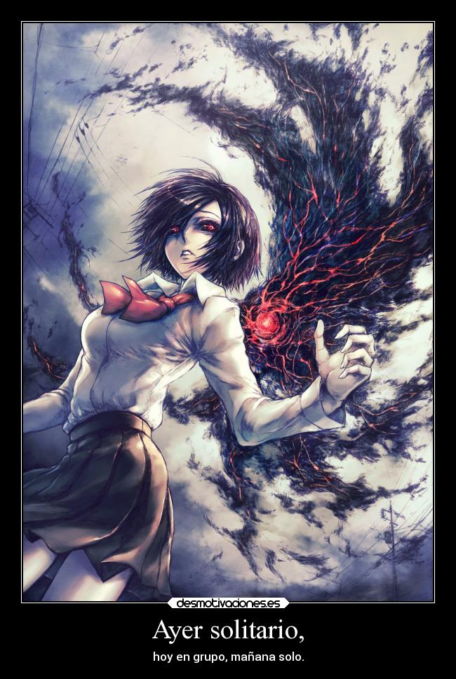 Ayer solitario, - hoy en grupo, mañana solo.
