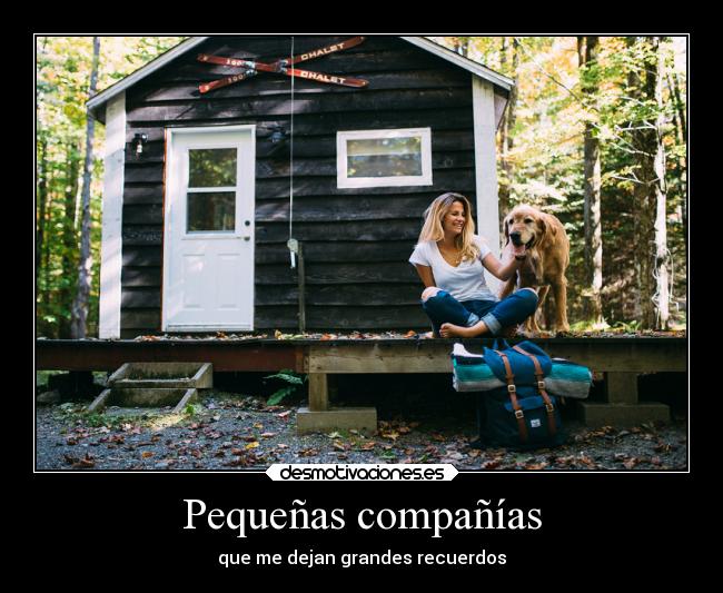 Pequeñas compañías - que me dejan grandes recuerdos