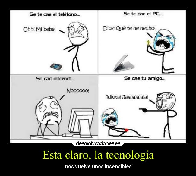 Esta claro, la tecnología -