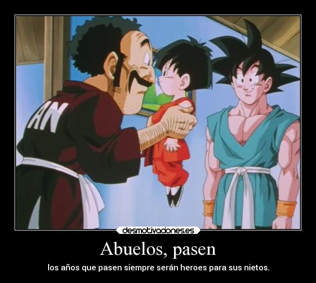 Abuelos, pasen - los años que pasen siempre serán heroes para sus nietos.