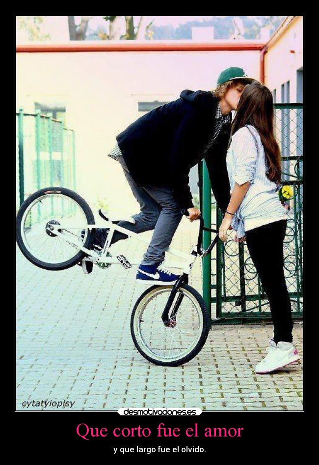 Que corto fue el amor - y que largo fue el olvido.