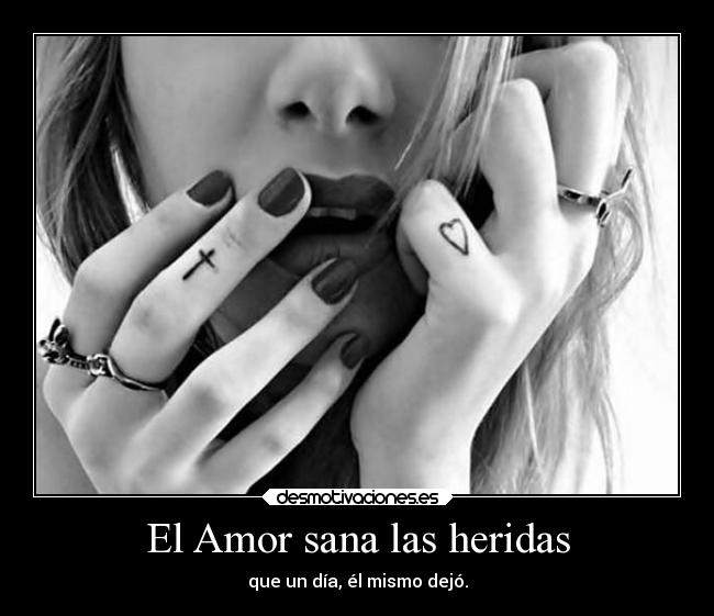 El Amor sana las heridas - 