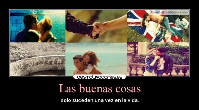 Las buenas cosas - 