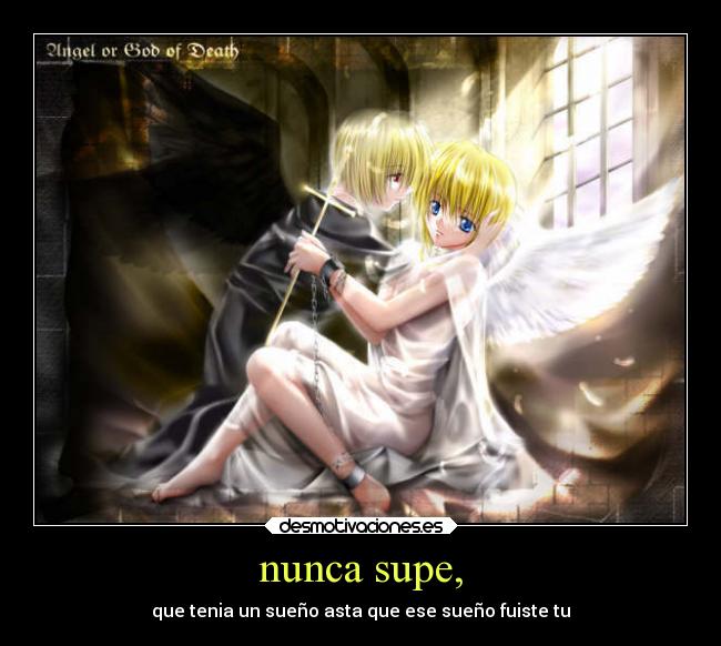 nunca supe, -