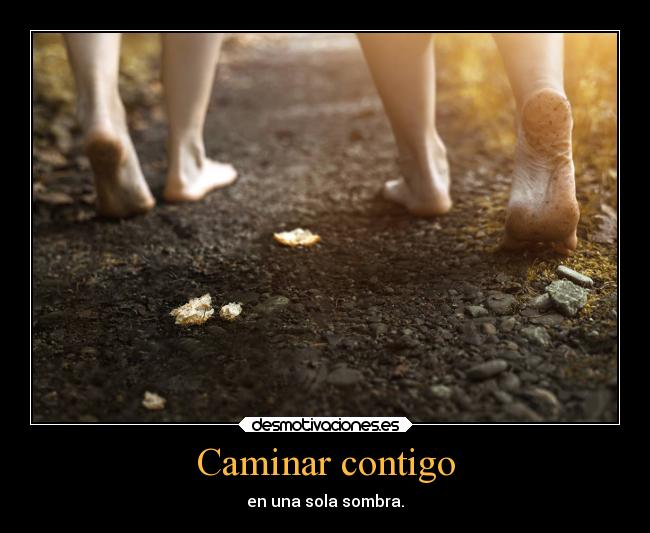 Caminar contigo - en una sola sombra.