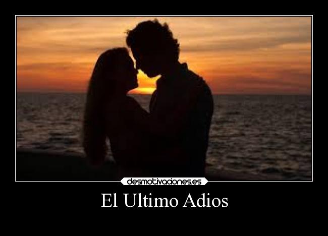 El Ultimo Adios - 