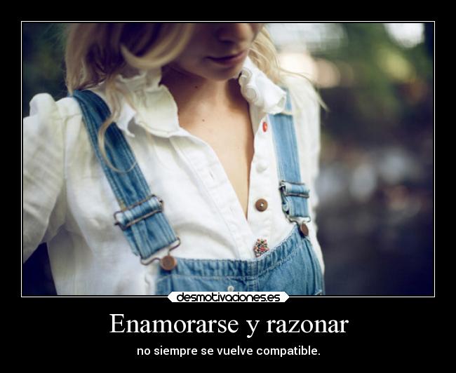 carteles amor enamorarse razonar desmotivaciones