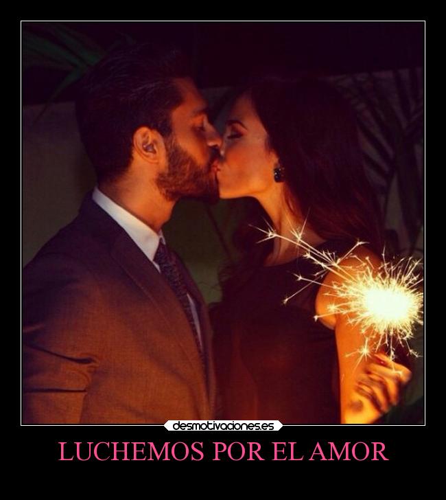 LUCHEMOS POR EL AMOR - 