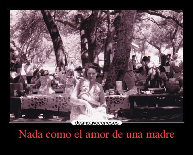 Nada como el amor de una madre -
