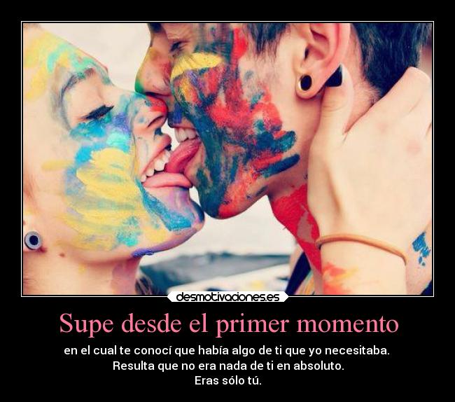 Supe desde el primer momento - 