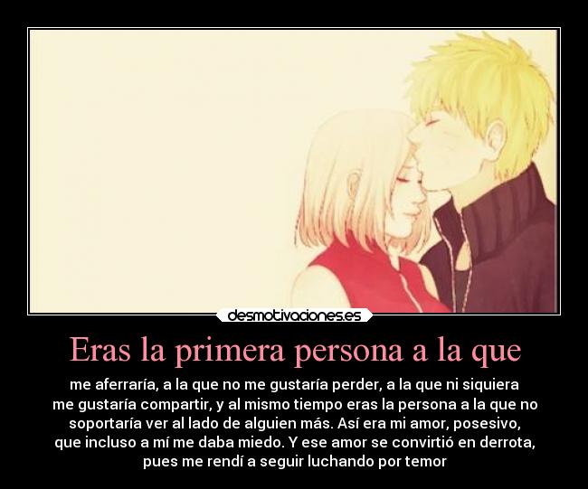 Eras la primera persona a la que - 