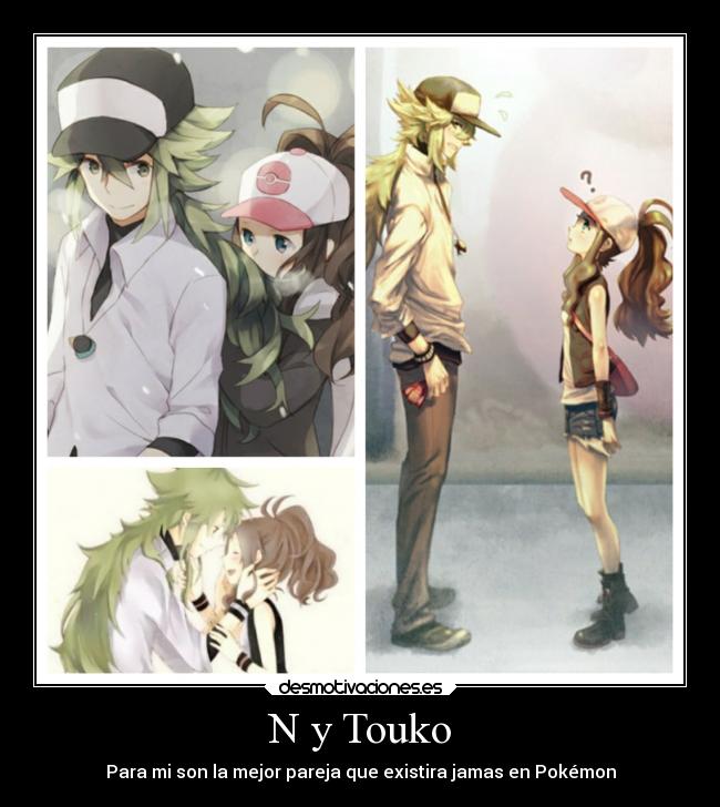 N y Touko - Para mi son la mejor pareja que existira jamas en Pokémon