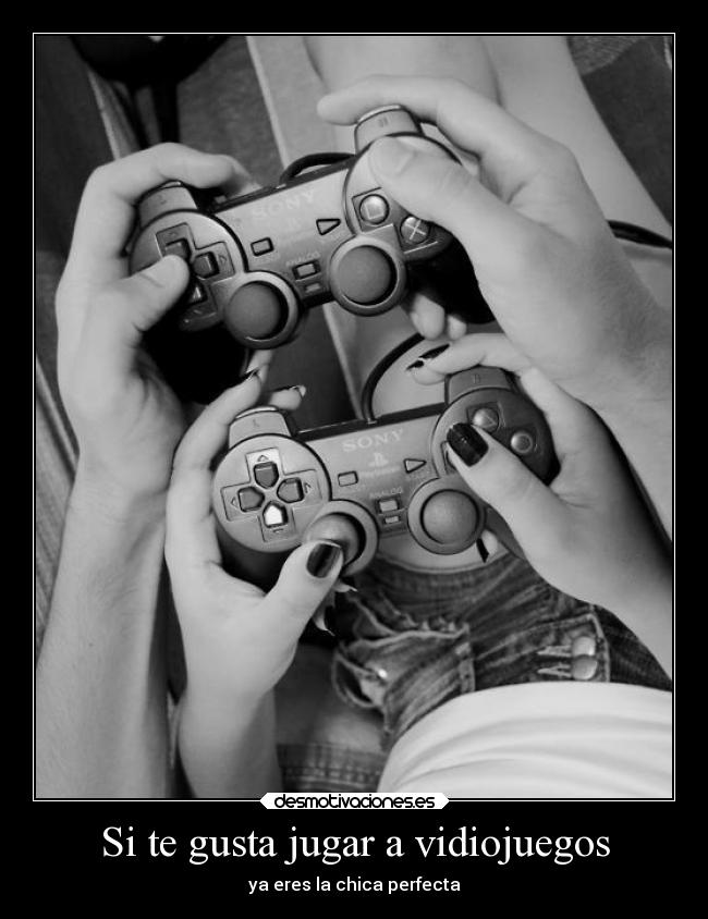 Si te gusta jugar a vidiojuegos - 