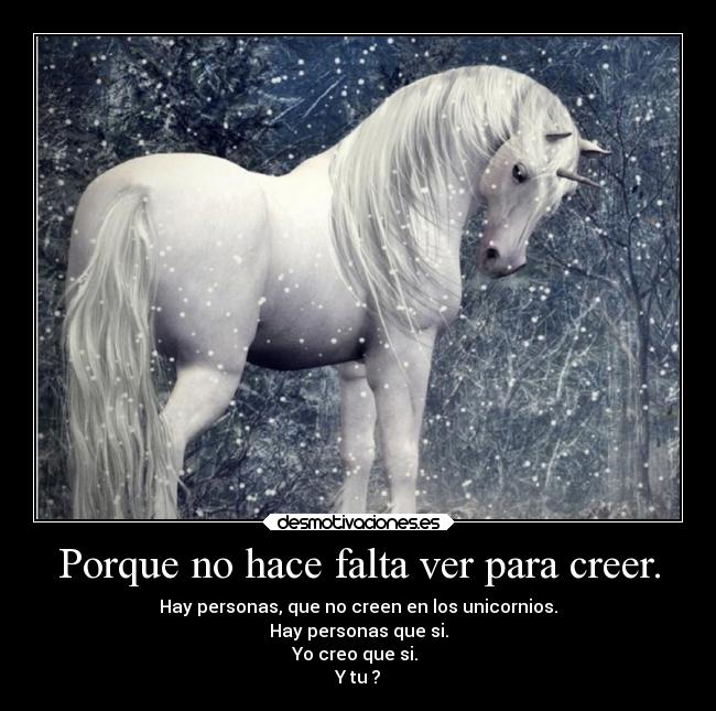 Porque no hace falta ver para creer. -