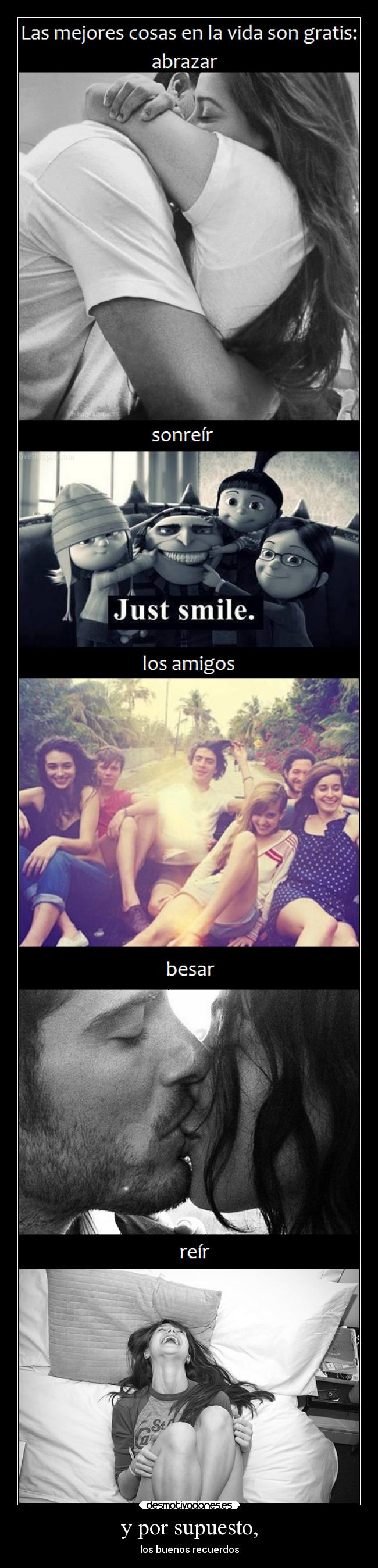 y por supuesto, - los buenos recuerdos