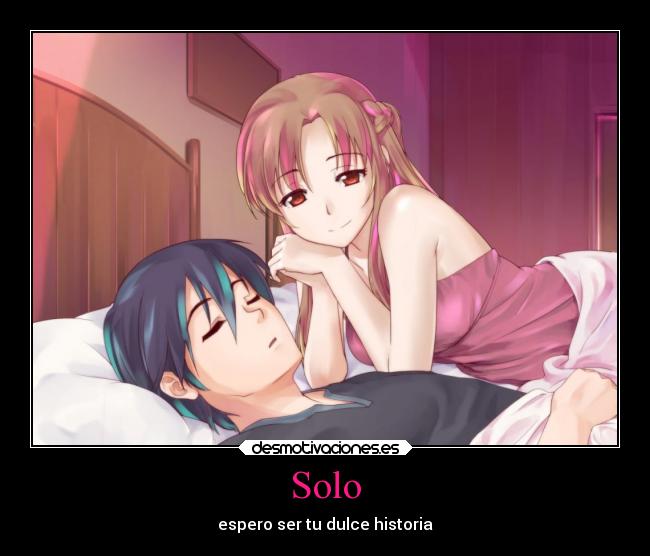 Solo - espero ser tu dulce historia